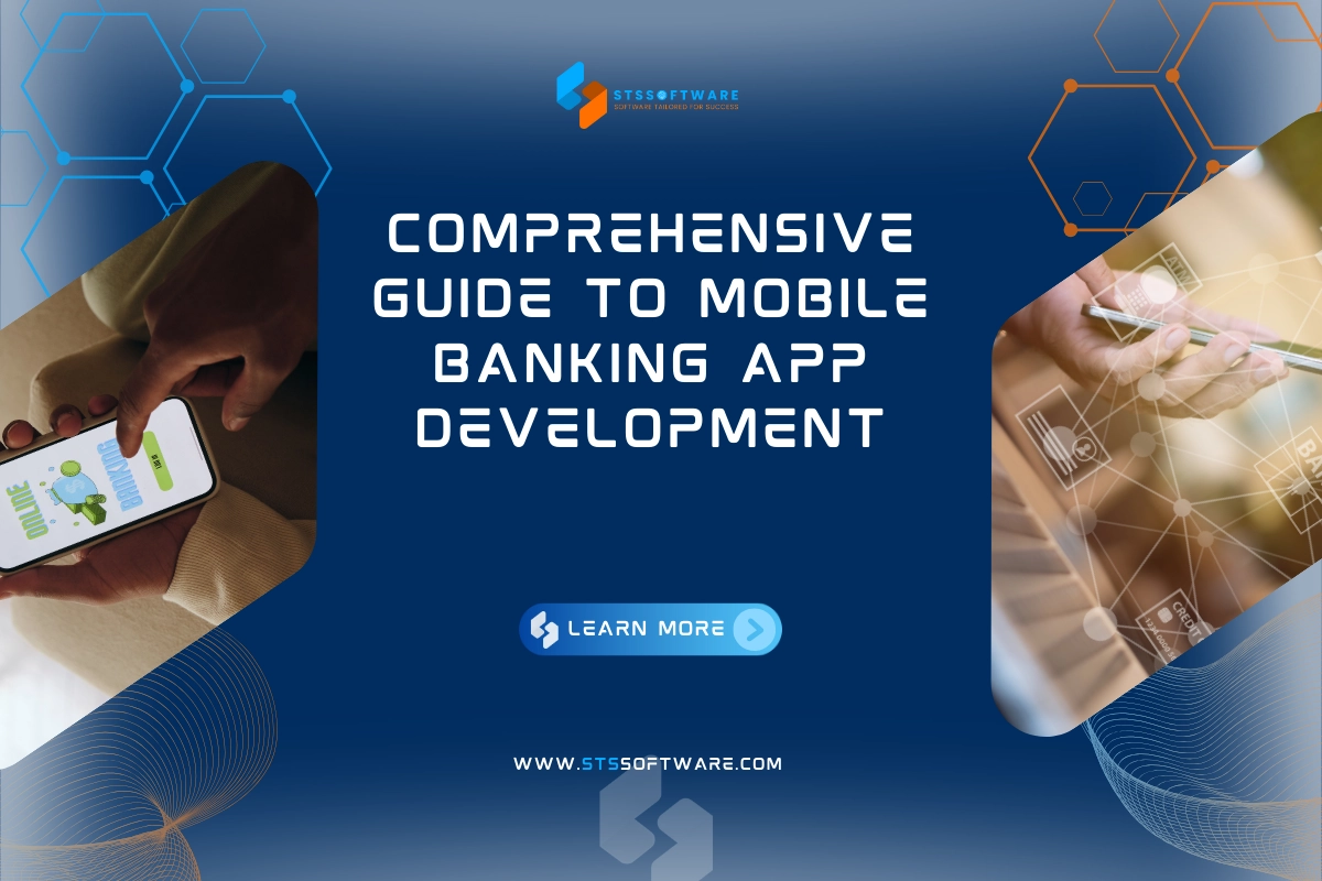 Comprehensive Guide to Mobile Banking App Development